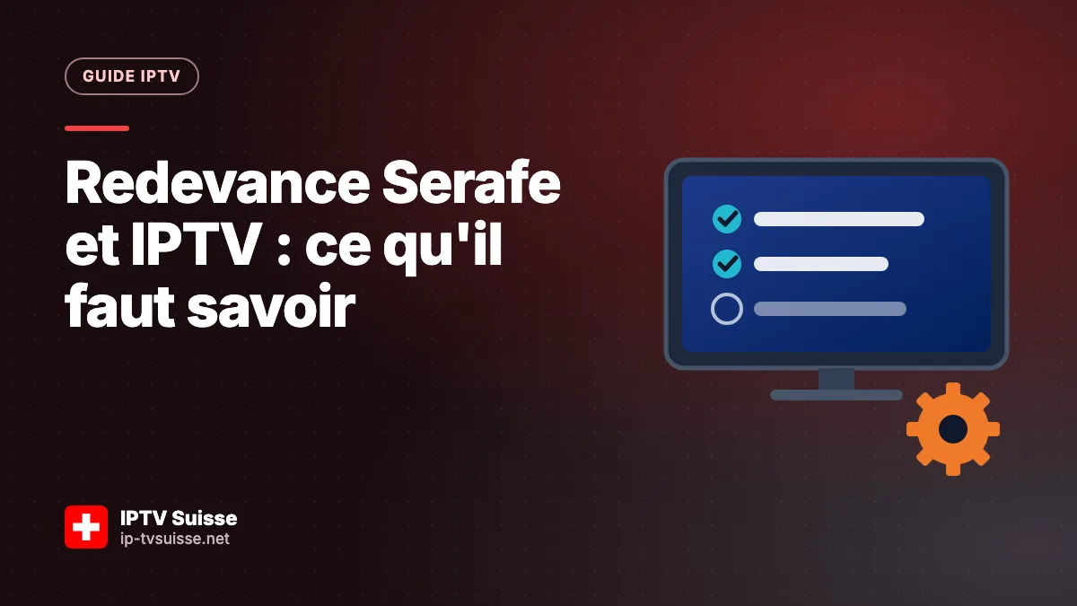 Redevance Serafe et IPTV : ce qu'il faut savoir